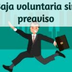 Baja voluntaria sin preaviso
