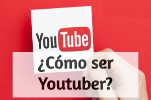 como ser youtuber destacada