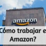¿Cómo trabajar en amazon?