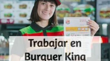 ¿Cómo trabajar en Burger King?